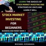 Stock Market Investing For Beginners, Michael Ezeanaka