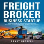 Freight broker business startup, Randy Russell