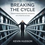 Breaking the Cycle, Kevin Hudson