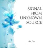 Signal From Unknown Source, Amia Davis