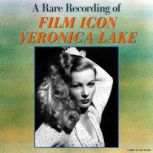 A Rare Recording of Film Icon Veronic..., Veronica Lake