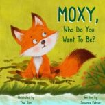 MOXY, Who do you want to be?, Susanna Palmer