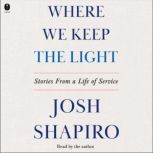 Where We Keep the Light, Josh Shapiro