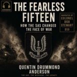 The Fearless Fifteen How the SAS Ch..., Quentin Drummond Anderson