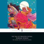 The Tale of Princess Fatima, Warrior ..., Melanie Magidow