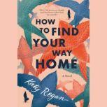 How to Find Your Way Home, Katy Regan