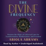 The Divine Frequency, Abiola Abrams