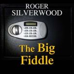 The Big Fiddle, Roger Silverwood