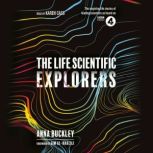The Life Scientific Explorers, Anna Buckley