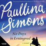 Six Days in Leningrad, Paullina Simons