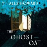 The Ghost Cat, Alex Howard