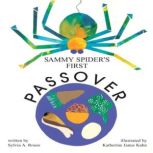 Sammy Spiders First Passover, Sylvia A. Rouss