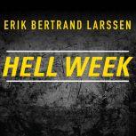 Hell Week, Erik Bertrand Larssen