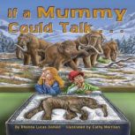 If a Mummy Could Talk . . ., Rhonda Lucas Donald