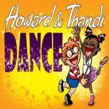 Howard and Thandi Dance! Two young friends embark on an adventure into the world of dance., Charon Williams-Ros