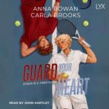Guard Your Heart, Anna Rowan
