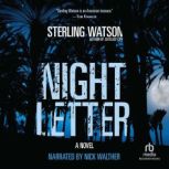Night Letter, Sterling Watson