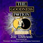 The Goodness Potion and its SideEffe..., Joe Dawson