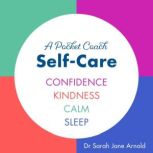 A Pocket Coach Guide to SelfCare, Sarah Jane Arnold