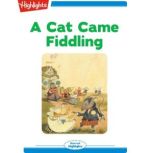 A Cat Came Fiddling, Highlights for Children