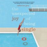The Unexpected Joy of Being Single, Catherine Gray