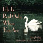 Life Is Real Only When You Are, Guy Finley
