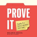 Prove It, Melanie Deziel, Phil M Jones