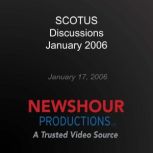 SCOTUS Discussions January 2006, PBS NewsHour