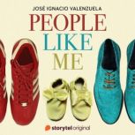 People Like Me, Jose I. Valenzuela