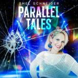 Parallel Tales, Shel Schneider