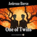 One of Twins, Ambrose Bierce