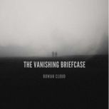 The Vanishing Briefcase, Rowan Cloud