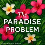 The Paradise Problem Book Summary  ..., Ava Cross