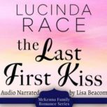 The Last First Kiss, Lucinda Race