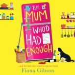 The Mum Whod Had Enough, Fiona Gibson