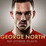 No Other Place, George North