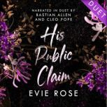 His Public Claim, Evie Rose