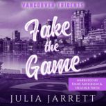 Fake the Game, Julia Jarrett