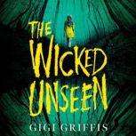 The Wicked Unseen, Gigi Griffis