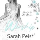 Worship, Sarah Peis