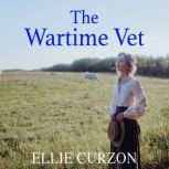 The Wartime Vet, Ellie Curzon
