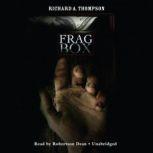 Frag Box, Richard Thompson