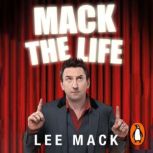 Mack The Life, Lee Mack