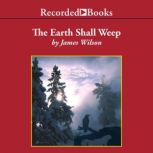 The Earth Shall Weep, James Wilson