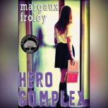 Hero Complex, Margaux Froley