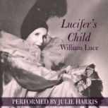 Lucifers Child, William Luce