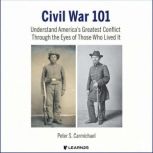 Civil War 101, Peter S. Carmichael