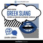 Learn Greek: Must-Know Greek Slang Words & Phrases Extended Version, Innovative Language Learning