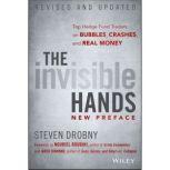 The Invisible Hands Top Hedge Fund Traders on Bubbles, Crashes, and Real Money, Jared Diamond