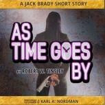 As Time Goes By, Robert W. Tinsley